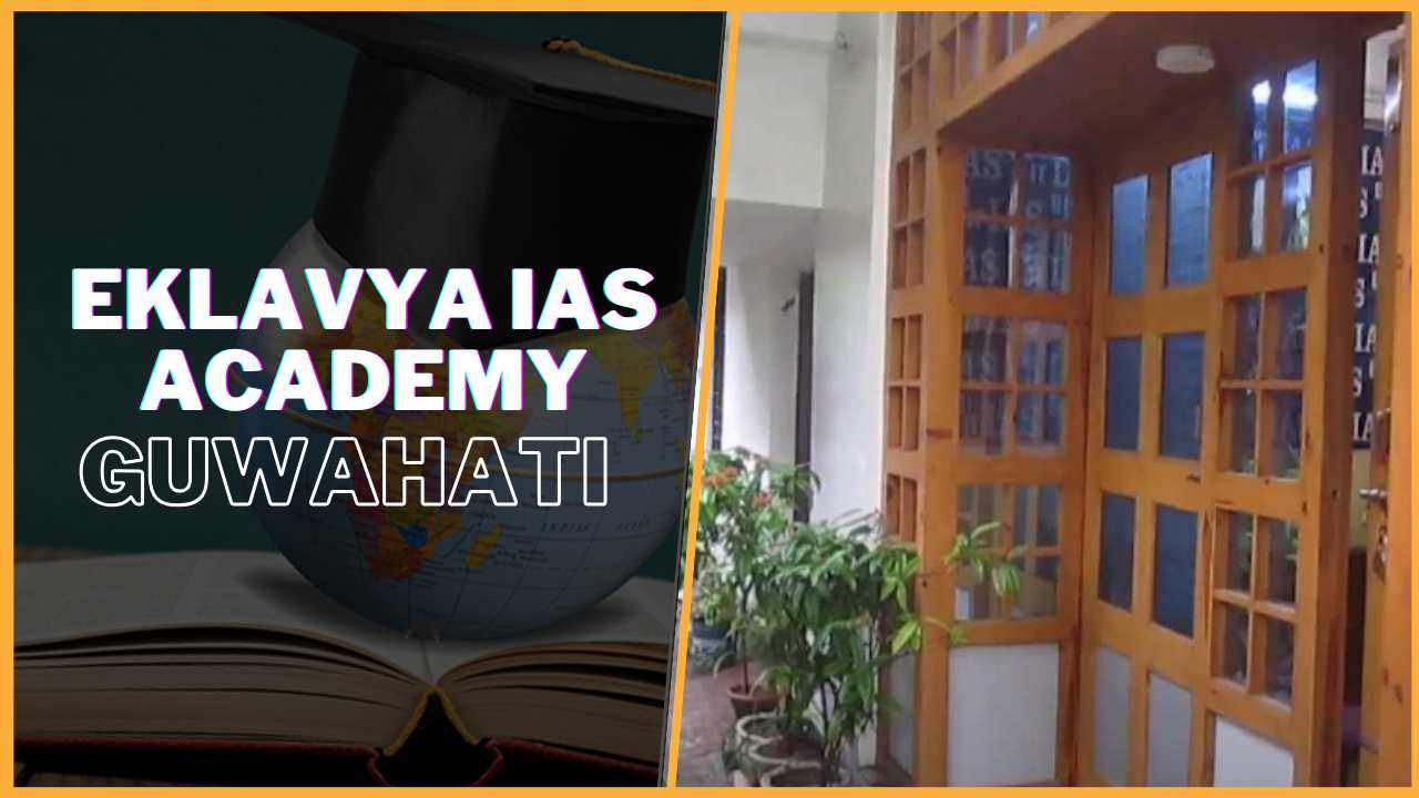 Eklavya IAS Academy Guwahati